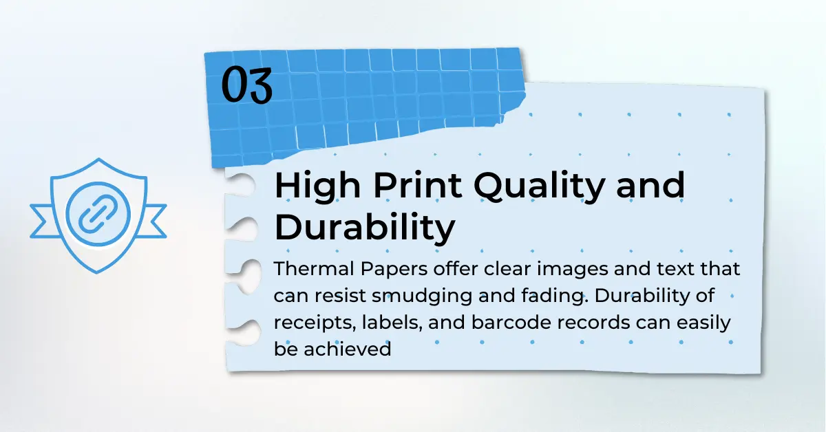 High Print Quality and Durability